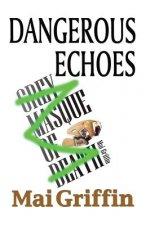 Dangerous Echoes