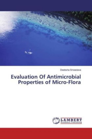 Evaluation Of Antimicrobial Properties of Micro-Flora