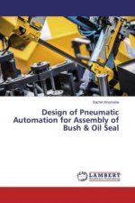 Design of Pneumatic Automation for Assembly of Bush & Oil Seal