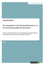 Die Integration der Russlanddeutschen in der Bundesrepublik Deutschland