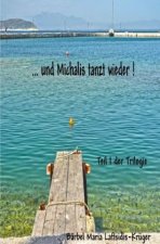 ...und Michalis tanzt wieder!