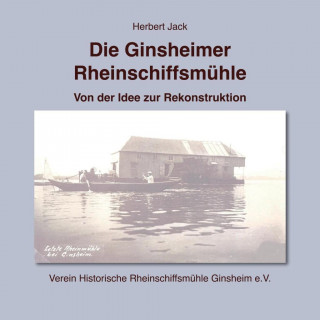 Jack, H: Ginsheimer Rheinschiffsmühle