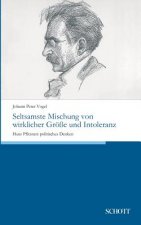 Seltsamste Mischung von wirklicher Groesse und Intoleranz