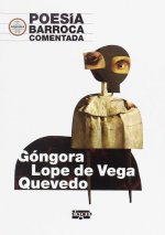 Poesía barroca comentada : Góngora, Lope de Vega y Quevedo