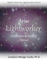 Lightworker Orientation and Training Manual