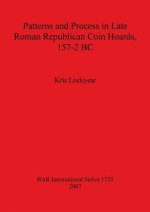Patterns and Process in Late Roman Republican Coin Hoards 157-2 BC