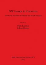 NW Europe in Transition - The Early Neolithic in Britain and South Sweden