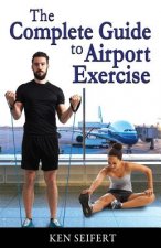 Complete Guide to Airport Exercise