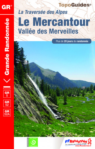 La Grande Traversée des Alpes Le Mercantour. TopoGuides 507