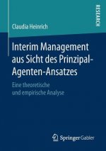 Interim Management Aus Sicht Des Prinzipal-Agenten-Ansatzes
