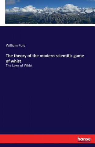 theory of the modern scientific game of whist