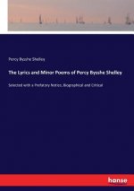 Lyrics and Minor Poems of Percy Bysshe Shelley