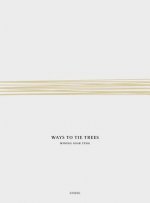 Woong Soak Teng: Ways to Tie Trees