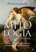 Mitología griega y romana: El gran clásico de la literatura mitológica ahora recuperado
