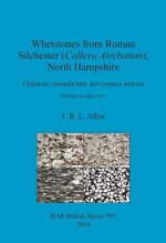 Whetstones from Roman Silchester (Calleva Atrebatum) North Hampshire Character manufacture provenance and use