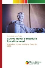 Guerra Naval e Ditadura Constitucional