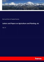 Letters and Papers on Agriculture and Planting, etc