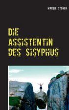 Assistentin des Sisyphus