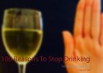 100 Reasons To Stop Drinking