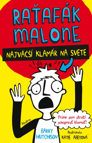 Raťafák Malone Najväčší klamár na svete