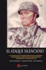 El ataque silencioso : la captura de los puentes belgas de Veldwezelt, Vroenhoven y Kanne por los paracaidistas alemanes el 10 de Mayo de 1940