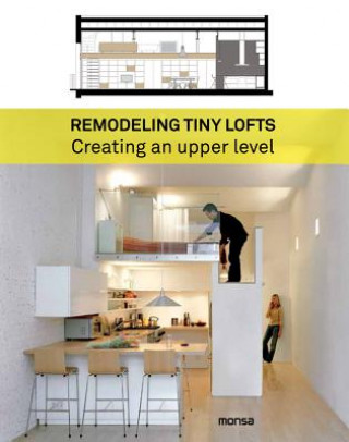 Remodeling Tiny Lofts - Creating an Upper Level