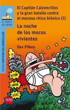 La noche de los mocos vivientes: El Capitán Calzoncillos y la gran batalla contra el mocoso chico biónico (I)