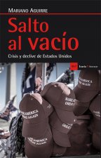 SALTO AL VACIO . CRISIS Y DECLIVE DE ESTADOS UNIDOS