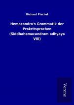 Hemacandra's Grammatik der Prakritsprachen (Siddhahemacandram adhyaya VIII)