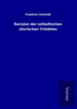 Revision der ostbaltischen silurischen Trilobiten