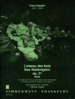 L'oiseau des bois / (Das Waldvöglein) Idylle. op. 21, Flöte und 4 Hörner (Klavier/Harmonium), Partitur und Stimmen