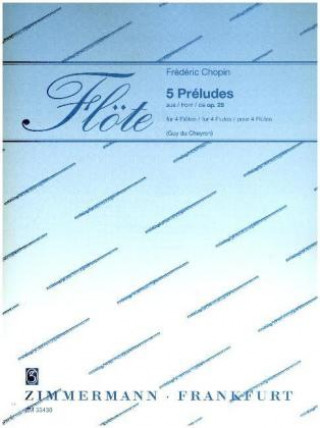 5 Préludes aus op.28, 4 Flöten, Partitur und Stimmen