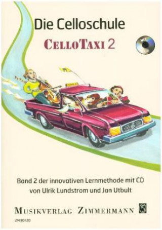 Die Celloschule CelloTaxi, m. Audio-CD. Bd.2