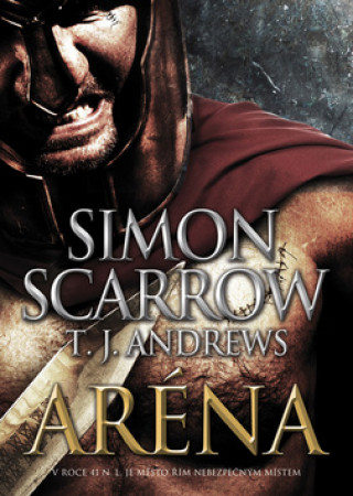 Simon Scarrow,T. J. Andrews - Aréna