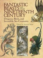 Fantastic Beasts of the Nineteenth Century