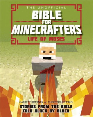 Unofficial Bible for Minecrafters: Life of Moses