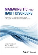Managing Tic and Habit Disorders - A Cognitive Psychophysiological Approach with Acceptance Strategies