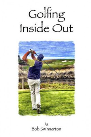Golfing Inside Out
