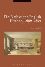 Birth of the English Kitchen, 1600-1850