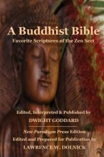 Buddhist Bible: Favorite Scriptures of the Zen Sect