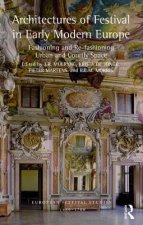 Architectures of Festival in Early Modern Europe