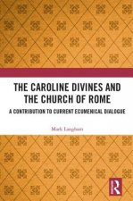 Caroline Divines and the Church of Rome