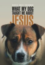 What My Dog Taught Me About Jesus