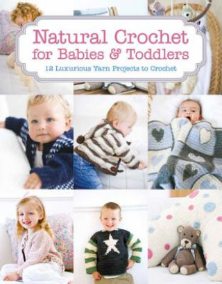 Natural Crochet for Babies & Toddlers (TINA)(Brožovaná)