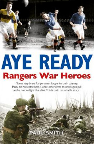 Aye Ready: Rangers War Heroes