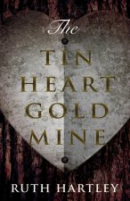 Tin Heart Gold Mine