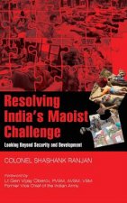 Resolving India's Maoist Challenge