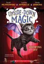 Showing Off (Upside-Down Magic #3)