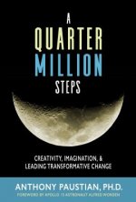 A Quarter Million Steps: Creativity, Imagination, & Leading Transformative Change