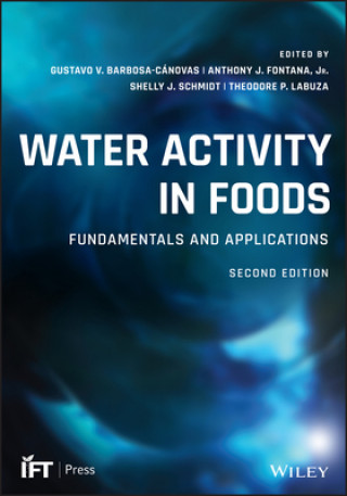 Water Activity in Foods - Fundamentals and Applications